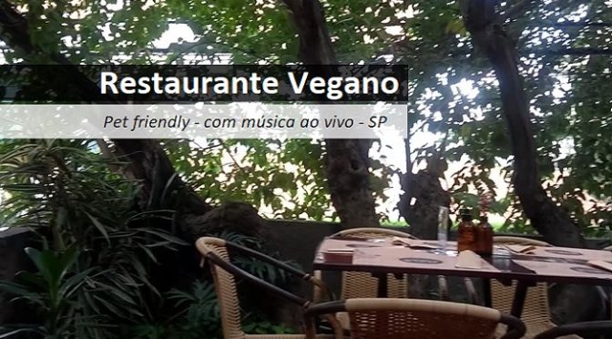 CASA RAW – Restaurante Vegano, Pet Friendly e Cheio de Verde em SP